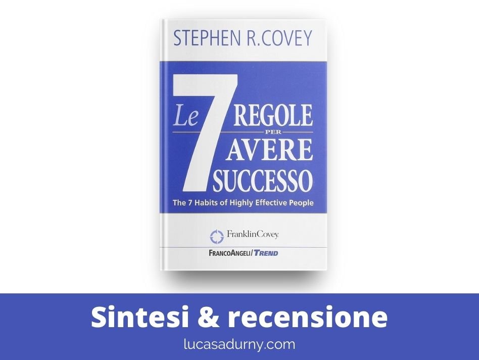 Le 7 regole per avere successo di Stephen Covey