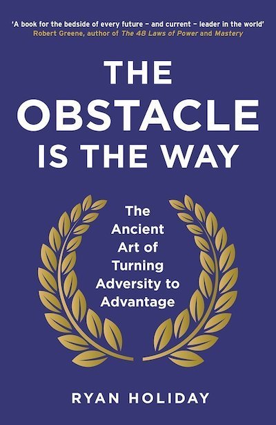 The obstacle is the way - libri sulla crescita personale