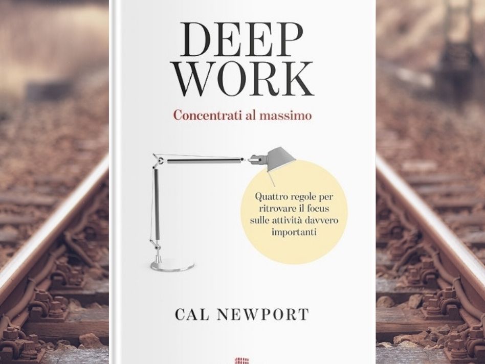 Deep work. Concentrati al massimo. Quattro regole per ritrovare il focus  sulle attività davvero importanti di Cal Newport: Bestseller in Autostima -  9788836200153