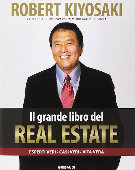 Il grande libro del Real Estate - Robert Kiyosaki