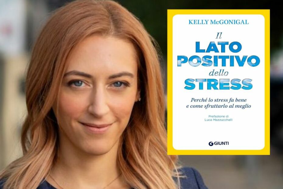 Il lato positivo dello stress - Kelly McGonigal